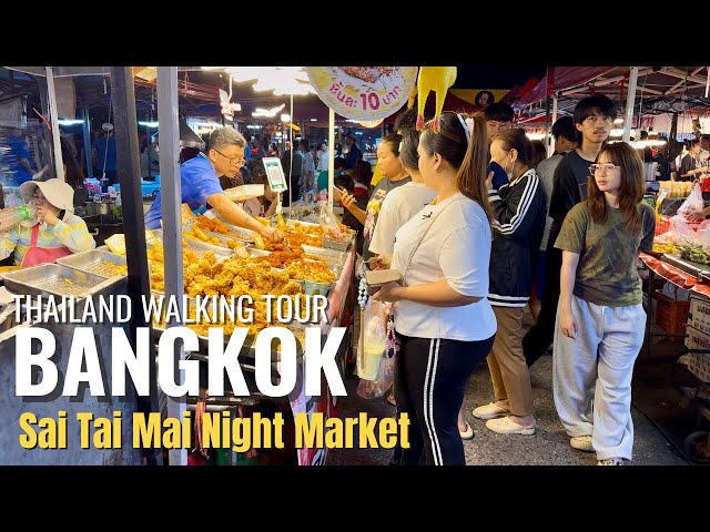 [BANGKOK] Sai Tai Mai Night Market "Discover Local Street Foods & Shopping" | Thailand [4K HDR]