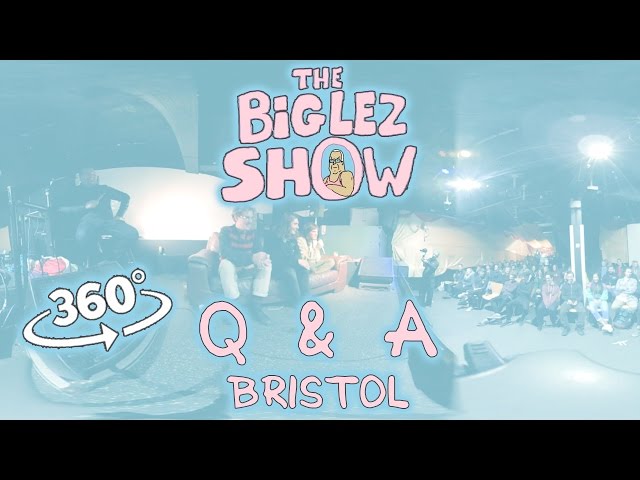 The Big Lez Show Q & A Bristol : 360 :