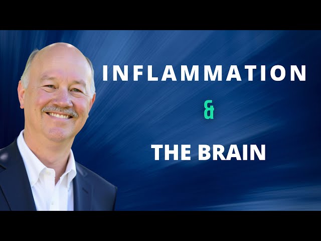 Inflammation & The Brain