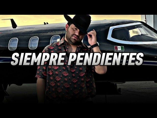 Peso Pluma x Luis R Conriquez - Siempre Pendientes