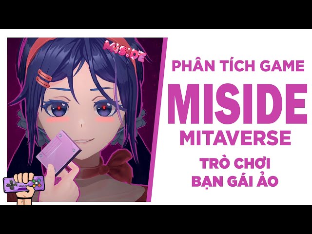 Phân Tích Game: MISIDE - Trò Chơi Bạn Gái Ảo