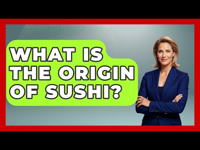 What Is The Origin Of Sushi? - Japan Past and Present