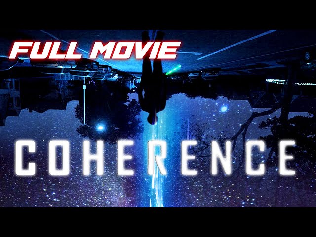 Coherence (2013) | Full Sci-Fi Drama Movie | Emily Baldoni