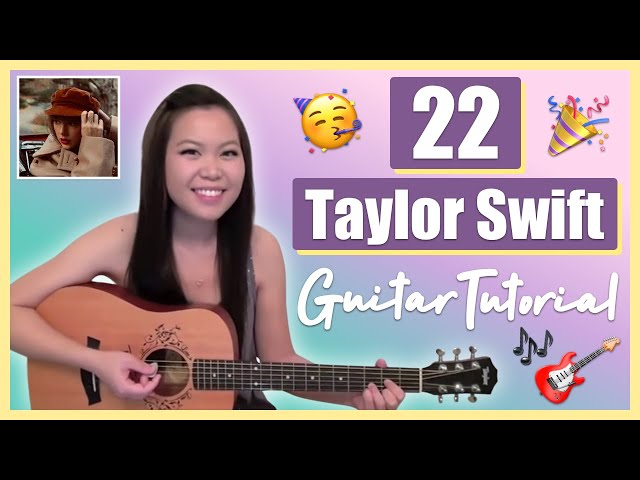 "22" - Taylor Swift EASY Guitar Tutorial [Chords/Strumming/Cover] (No Capo!)