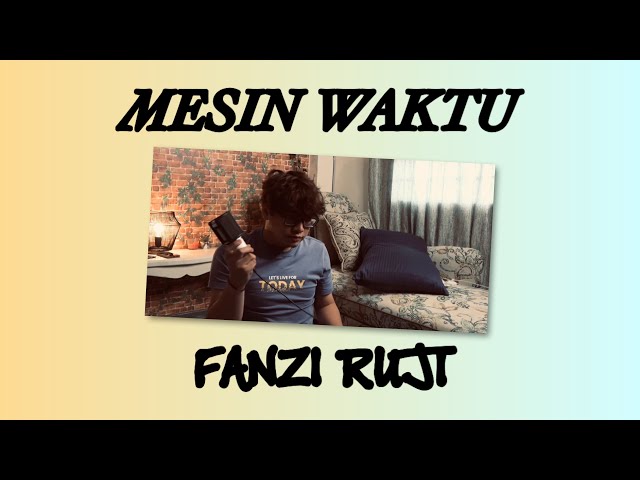 Mesin Waktu (@BudiDoremi) - @FanziRujiOfficial (Cover)