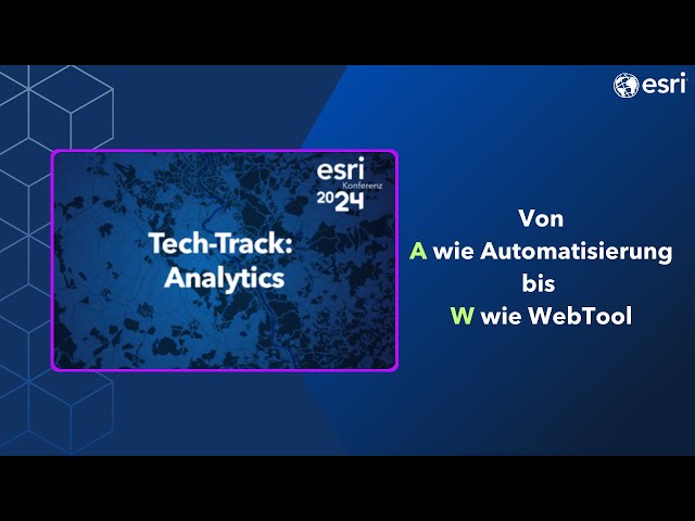 Tech-Track: Die ArcGIS Notebooks - Von A wie Automatisierung bis W wie WebTool | Esri Konferenz 2024