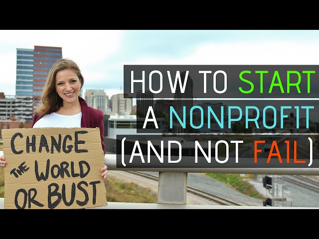 How to start a Nonprofit Organization (and succeed!)