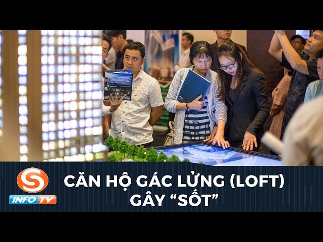 InfoTV - Bất động sản TP.HCM xuất hiện căn hộ gác lửng (Loft) gây sốt