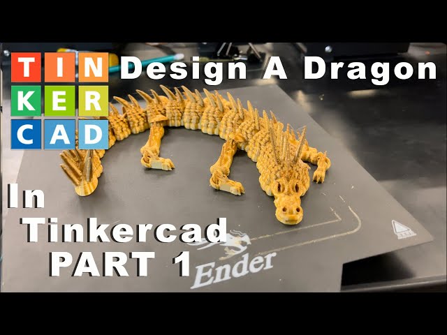 How to Make a Print in Place Articulated Dragon in Tinkercad PART 1 of 4