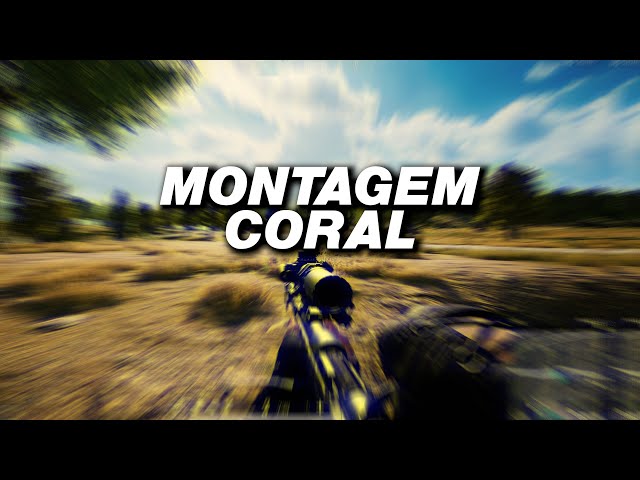 MONTAGEM CORAL | PUBG PC MONTAGE