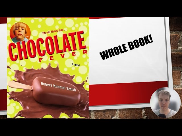 Chocolate Fever - 🍫🍫 - Whole Book