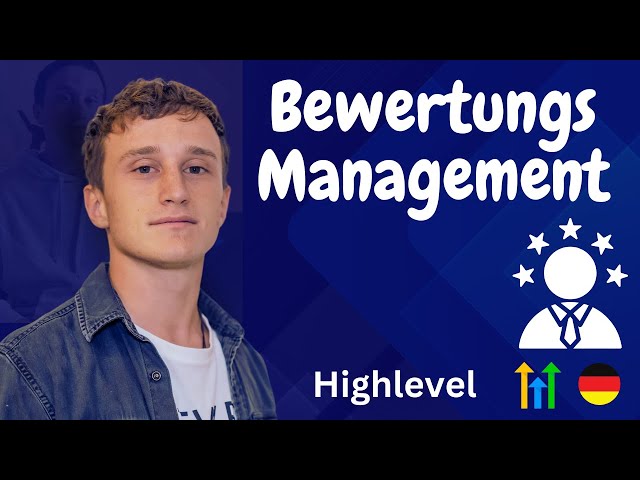 Bewertungsmanagement mit Highlevel für Profis | Schritt für Schritt