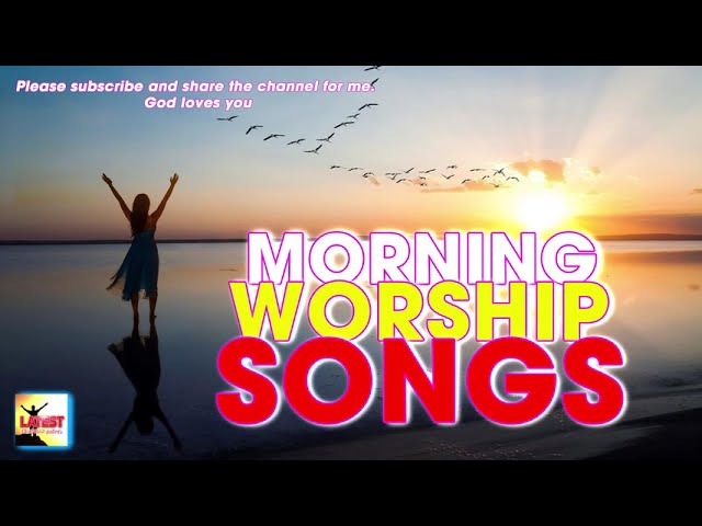 Best Popular Worship Songs 2023- Best Christian Gospel All Time - Latest Christian Gospel