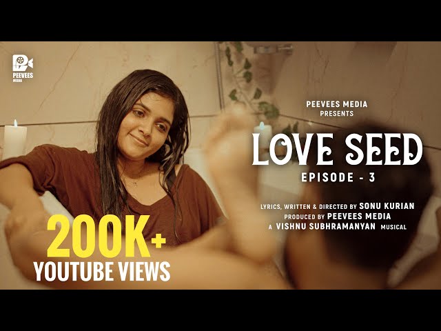 LUST ഇല്ലാത്ത പ്രണയങ്ങളുണ്ടോ? LOVE SEED EPISODE 3 MALAYALAM WEBSERIES | SONU KURIAN | VISHNU