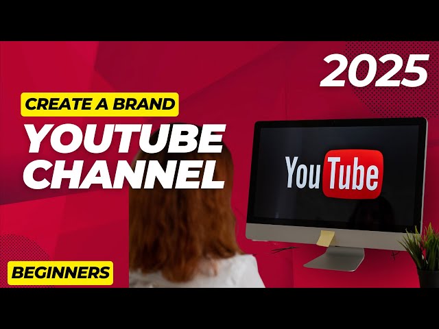 How to CREATE a Brand New YouTube Channel Like a PRO! (2025 Guide For Beginners)