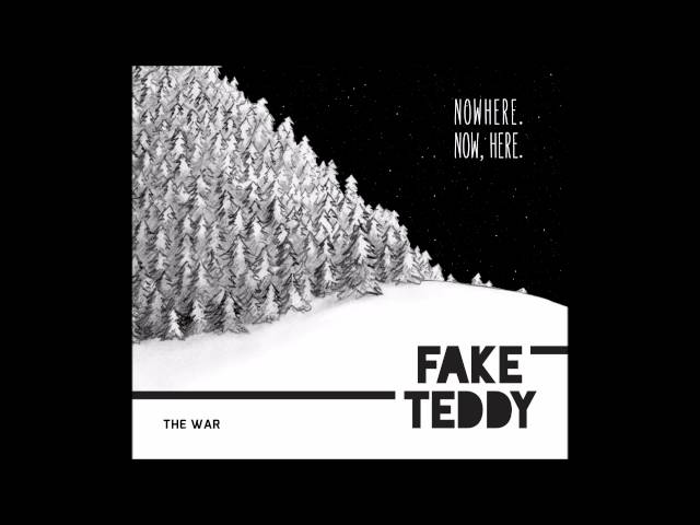 The War - Fake Teddy