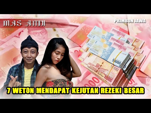 MENDADAK SUGEH ❗ 7 WETON INI AKAN MENDAPAT KEJUTAN REZEKI BESAR DALAM WAKTU DEKAT #primbonjawa