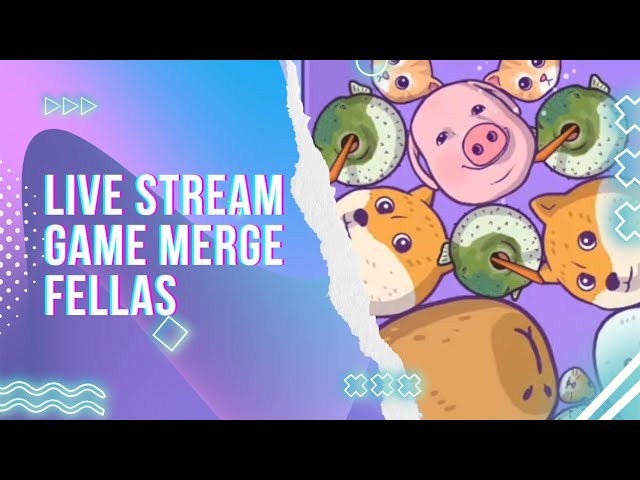 Merge Fellas Lagi  #mergefellas #livestream