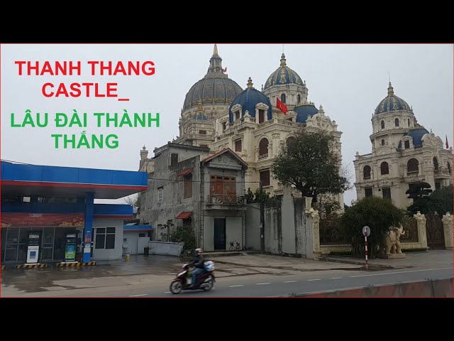 THANH THANG CASTLE IN NINH BINH CITY, VIETNAM_Lâu Đài Thành Thắng