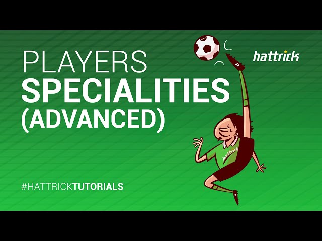 Players - Specialities (Advanced) (Hattrick Tutorial)