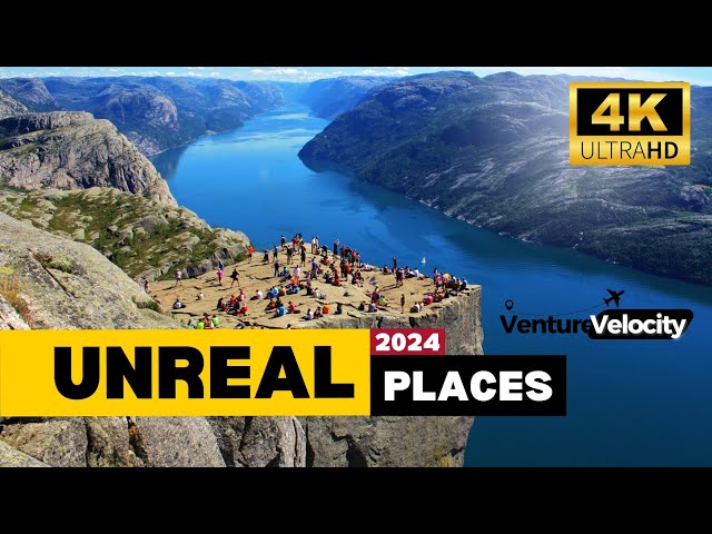 UNREAL PLACES - The Most Unbelievable Wonders of Planet | 4K