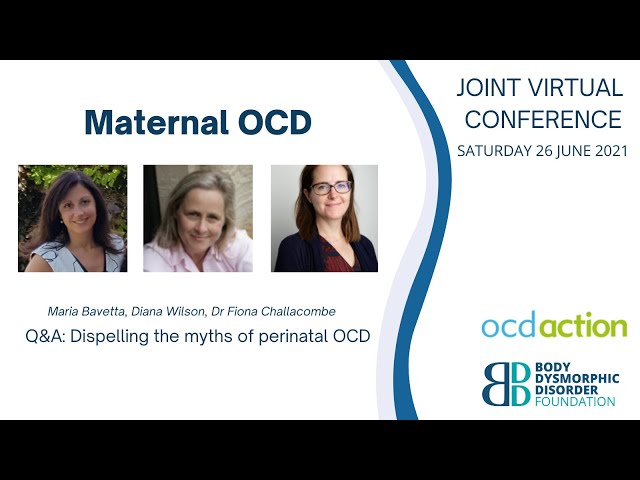 Maternal OCD - Q&A: Dispelling the Myths of Perinatal OCD, Joint Virtual Conference 2021