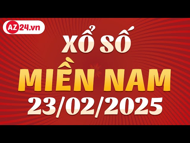 Xổ Số miền Nam ngày 23 tháng 2 - XSMN - KQXSMN - SXMN - Kết quả xổ số kiến thiết miền Nam chủ nhật