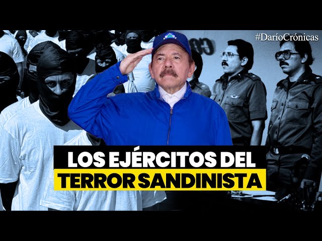 🔴 Los ejércitos del terror sandinista