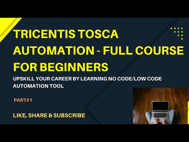 Tricentis TOSCA Automation Tool Full Course : Step-by-Step Beginner's Tutorial