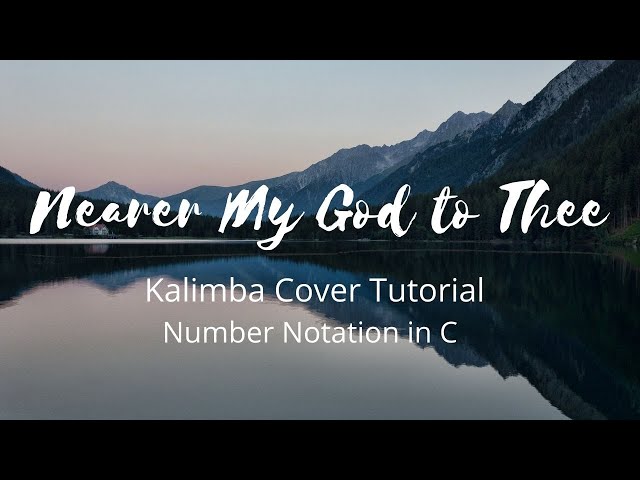 Kalimba Cover Tutorial - Nearer My God to Thee