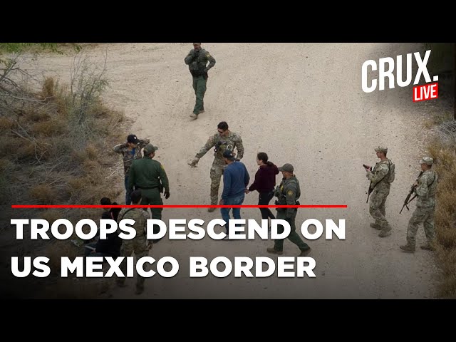 US Mexico Border LIVE | Army Boosts Security Amid President Trump's Crackdown On Migrants | US News