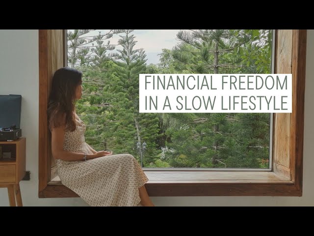 How I Create Financial Freedom Through Slow Living