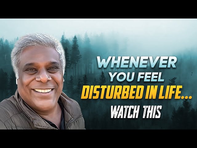 Whenever You Feel DISTURBED In Life....WATCH THIS! | Ashish Vidyarthi