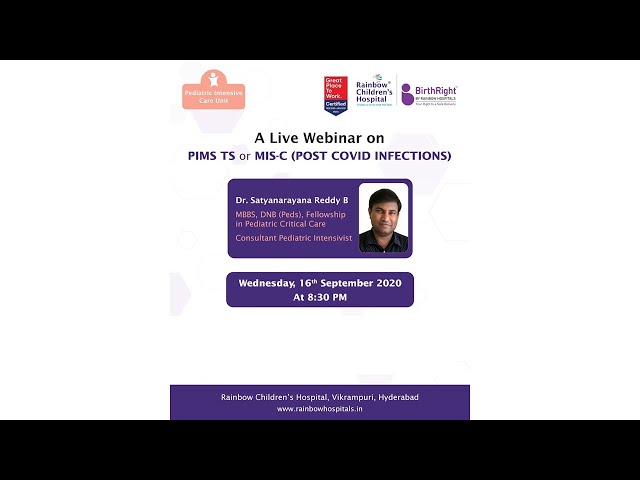 Webinar on PIMS TS or MIS C (Post COVID Infections) by Dr Satyanarayan R