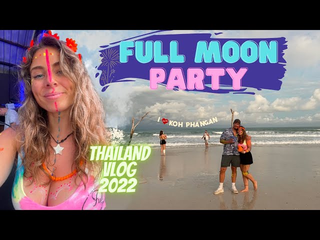 THAILAND FULL MOON PARTY 2022 🥳 Koh Phangan Backpacking Vlog