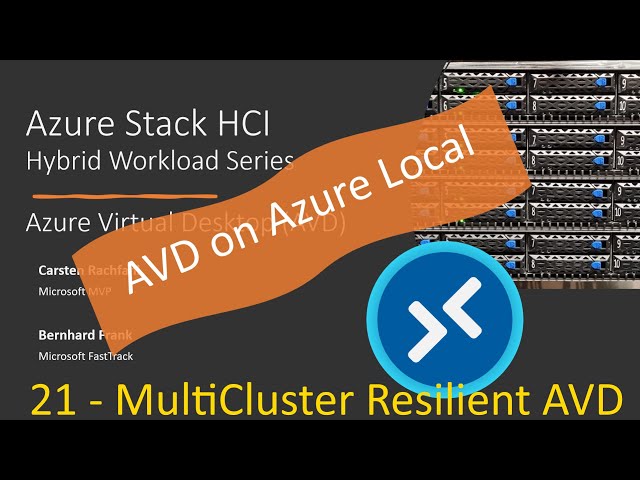 AVD On Azure Local - 21 AVD Multicluster Resiliency