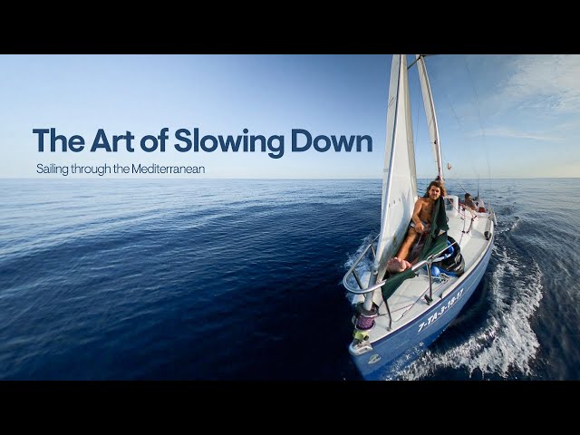 The Art of Slowing Down: Sailing through the Mediterranean | Tropicfeel Presents