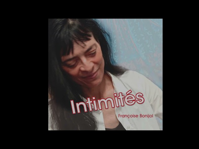 Album Musique "Intimités" Intégral             Françoise Bonijol