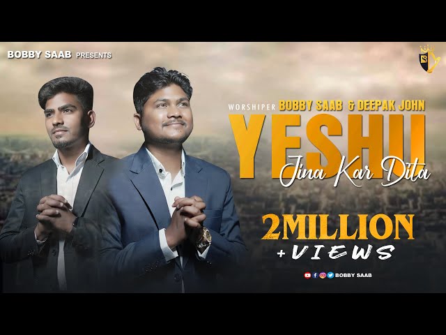 YESHU JINA KAR DITA || BOBBY SAAB || DEEPAK JOHN ||NEW MASIH SONG 2023 ||ASHISH TALIB||NIKHIL BHATTI