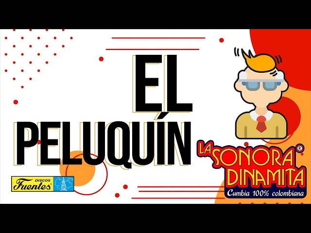 La Sonora Dinamita - El Peluquín / Discos Fuentes