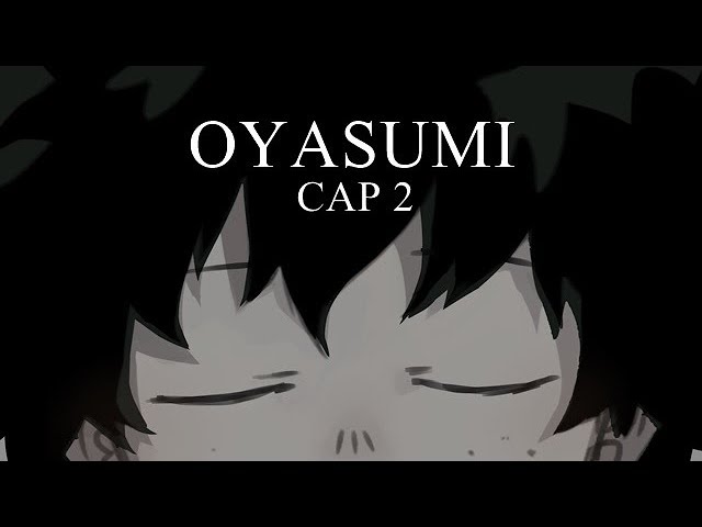 Oyasumi - BNHA animatic | Historia: Mi Deku | cap 2 Villain Deku