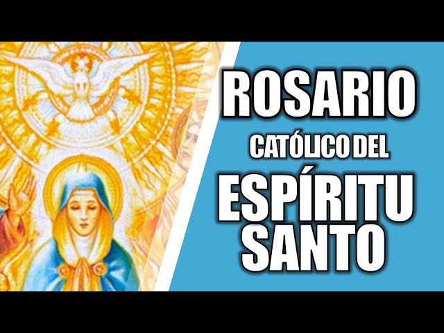 ROSARIO AL ESPÍRITU SANTO 🕊️ ROSARIO CATÓLICO DEL ESPÍRITU SANTO 🔥