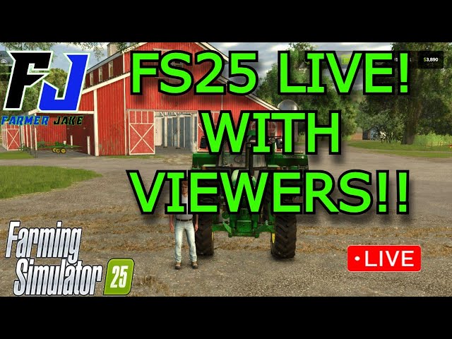 Farming simulator 25 Live! With viewers!