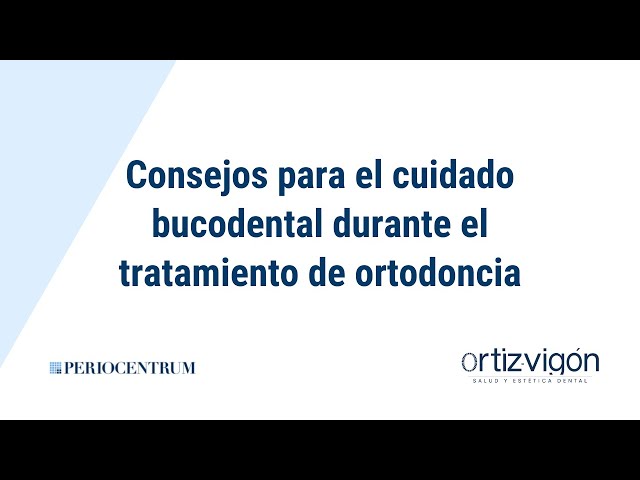 ¿Llevas ortodoncia? Sigues estos consejos para cuidar tu salud bucodental