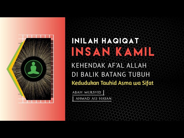 ILMU MAKRIFAT - APA HAKIKAT INSAN KAMIL