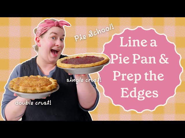 How to Line a Pie Pan & Prep the Edges for Beautiful Pies | Happy Baking with Erin Jeanne McDowell