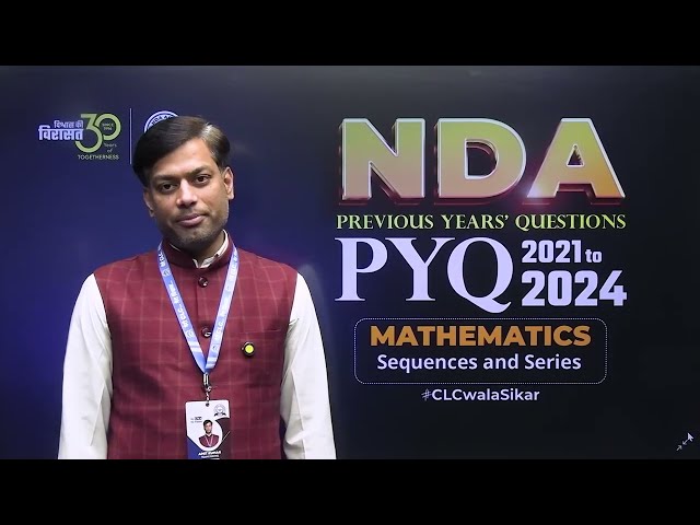 NDA Mathematics (Sequence and Series) PYQ 2021 - 2024....#clc #nda #maths #pyq #clcsikar