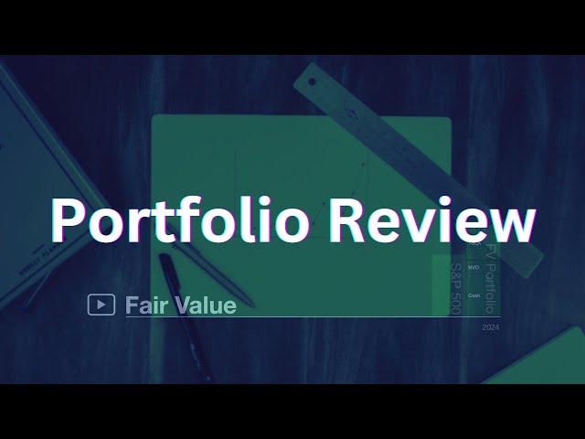 Fair Value Portfolio Review • Feb 2025