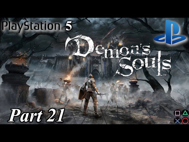 Demon's Souls Gameplay (Souls Games) Story Part 21 PlayStation 5