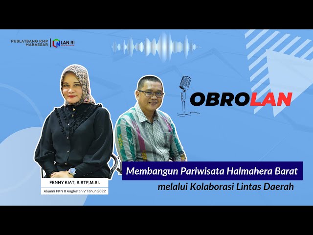 ObroLAN - Membangun Pariwisata Halmahera Barat melalui Kolaborasi Lintas Daerah